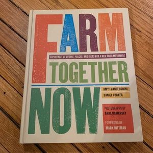 SIGNED Hardcover “Farm Together Now” Book, Nonfiction, Sustainable